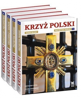 Krzyż Polski Przybytek Pański Tom 1 - Sosnowski Leszek