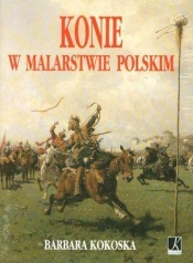 Konie w malarstwie polskim - Kokoska Barbara