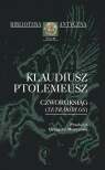 Czworoksiąg (Tetrabiblos) Ptolemeusz Klaudiusz