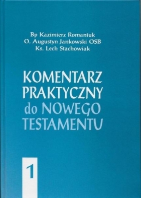 Komentarz praktyczny do NT T.1 - praca zbiorowa