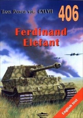 Ferdinand Elefant. Tank Power vol. CXLVII 406 - Lewoch Janusz 