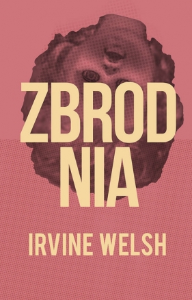 Zbrodnia - Welsh Irvine