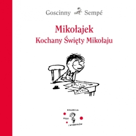 Mikołajek. Kochany Święty Mikołaju - Jean-Jacques Sempé .