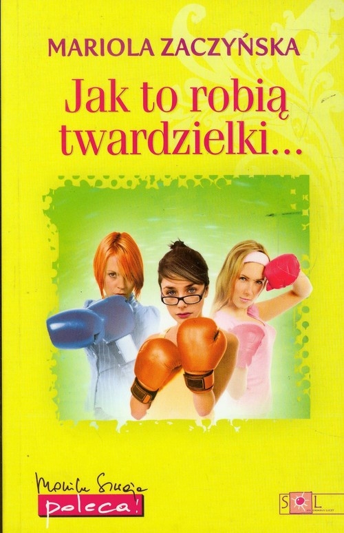 Jak to robią twardzielki...