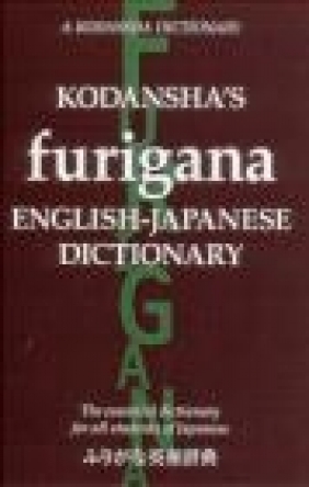 Kodansha's Furigana English-Japanese Dictionary Yoshikatsu Nakamura, Masatoshi Yoshida