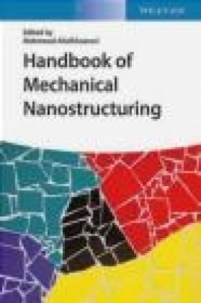 Handbook of Mechanical Nanostructuring, 2 Vols.