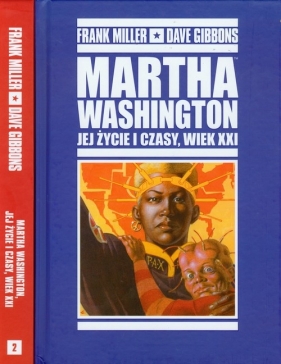 Mistrzowie Komiksu Martha Washington Jej życie i czasy wiek XXI Tom 1-2 - Miller Frank, Gibbons Dave<br />