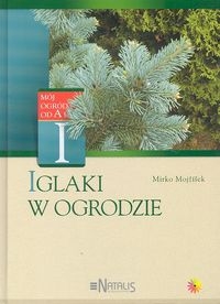 Iglaki w ogrodzie