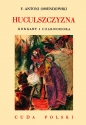 Huculszczyzna - Antoni Ferdynand Ossendowski