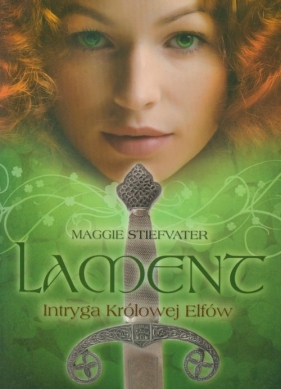Lament Intryga Królowej Elfów - Stiefvater Maggie<br />