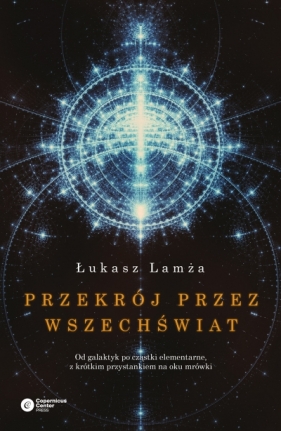 Przekrój przez wszechświat - Łukasz Lamża