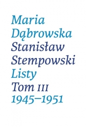 Listy. T III - Maria Dąbrowska, Stempowski Stanisław 