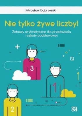 Nie tylko żywe liczby! - Mirosław Dąbrowski