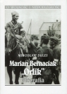 Marian Bernaciak Orlik Biografia  Sulej Mirosław