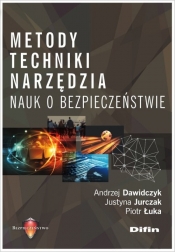 Metody techniki narzędzia nauk o bezpieczeństwie - Andrzej Dawidczyk, Justyna Jurczak