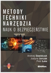 Metody techniki narzędzia nauk o bezpieczeństwie - Jurczak Justyna, Łuka Piotr, Dawidczyk Andrzej