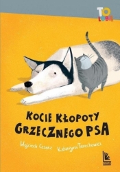 Kocie kłopoty grzecznego psa - Cesarz Wojciech, Terechowicz Katarzyna