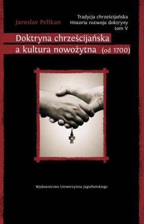 Tradycja chrześcijańska Historia rozwoju doktryny Tom 5 - Pelikan Jaroslav