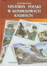 Historia Polski w komiksowych kadrach Czaja Justyna