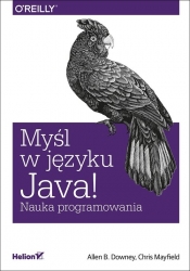 Myśl w języku Java! Nauka programowania - Allen B. Downey