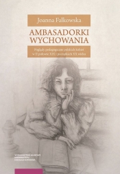 Ambasadorki wychowania - Falkowska Joanna