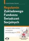 Regulamin Zakładowego Funduszu Świadczeń Socjalnych z wzorami Żukowski Krzysztof Wiesław