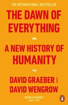 The Dawn of Everything - Graeber David, Wengrow David