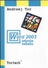 Word 2003 edycja tekstu  Tor Andrzej