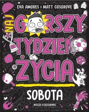 Sobota. Najgorszy tydzień życia. Część 6 - Matt Cosgrove, Eva Amores