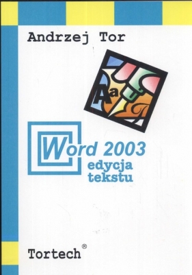 Word 2003 edycja tekstu - Tor Andrzej