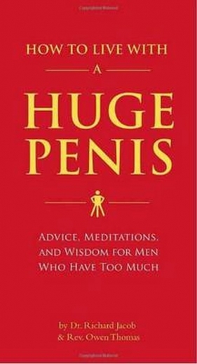 How to Live with a Huge Penis - Thomas Owen, Jacob Richard