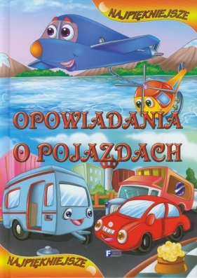 Najpiękniejsze Opowiadania o pojazdach