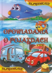 Najpiękniejsze Opowiadania o pojazdach