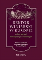 Sektor winiarski w Europie wobec wyzwań klimatycznych i rynkowych - Mariusz Maciejczak, Jarosław Gołębiewski, Tadeusz Filipiak