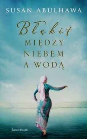 Błękit między niebem a wodą - Abulhawa Susan