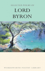 Selected Poems of Lord Byron - Byron George Gordon