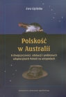 Polskość w Australii o dwujęzyczności, edukacji i problemach Lipińska Ewa