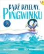 Bądź dzielny, pingwinku - Guy Parker-Rees, Giles Andreae