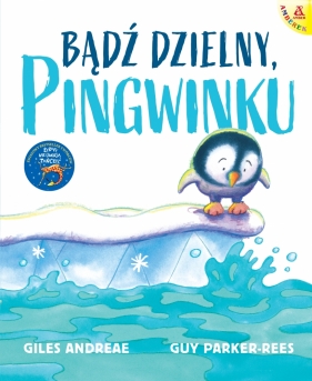 Bądź dzielny, pingwinku - Guy Parker-Rees, Andreae Giles