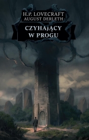 Czyhający w progu - Howard Phillips Lovecraft, August Derleth