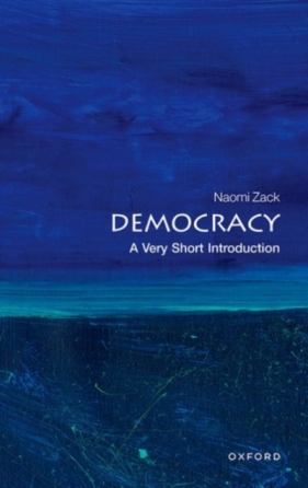 Democracy: A Very Short Introduction - Naomi Zack