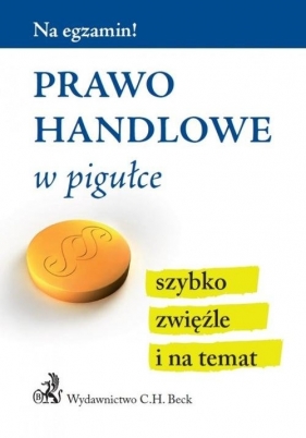 Prawo handlowe w pigułce - Gacka-Asiewicz Aneta