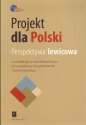 Projekt dla Polski Perspektywa lewicowa
