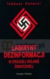 Labirynt dezinformacji w II wojnie światowej