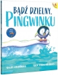 Bądź dzielny, pingwinku - Guy Parker-Rees, Andreae Giles