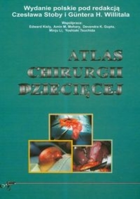 Atlas chirurgii dziecięcej - Stoba Czesław, Willital Guner H.