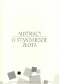 Austriacy o standardzie złota - Llewellyn Rockwell