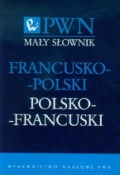 Mały słownik francusko-polski polsko-francuski - Grażyna Migdalska