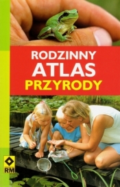 Rodzinny atlas przyrody - <br />