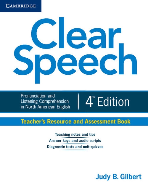 Clear Speech Teacher's Resource and Assessment Book Gilbert Judy B.